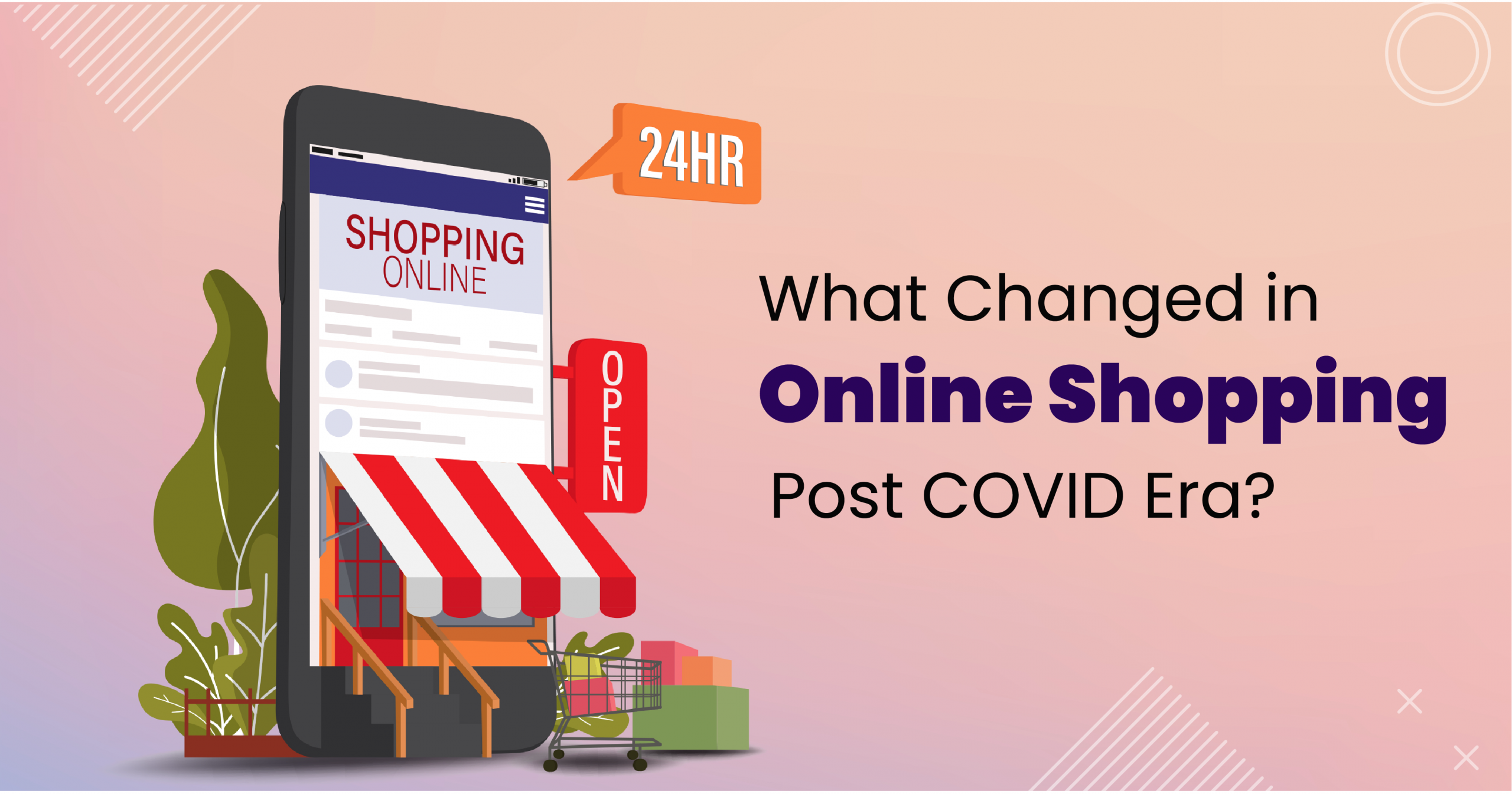 What Changed in Online Shopping Post COVID Era?