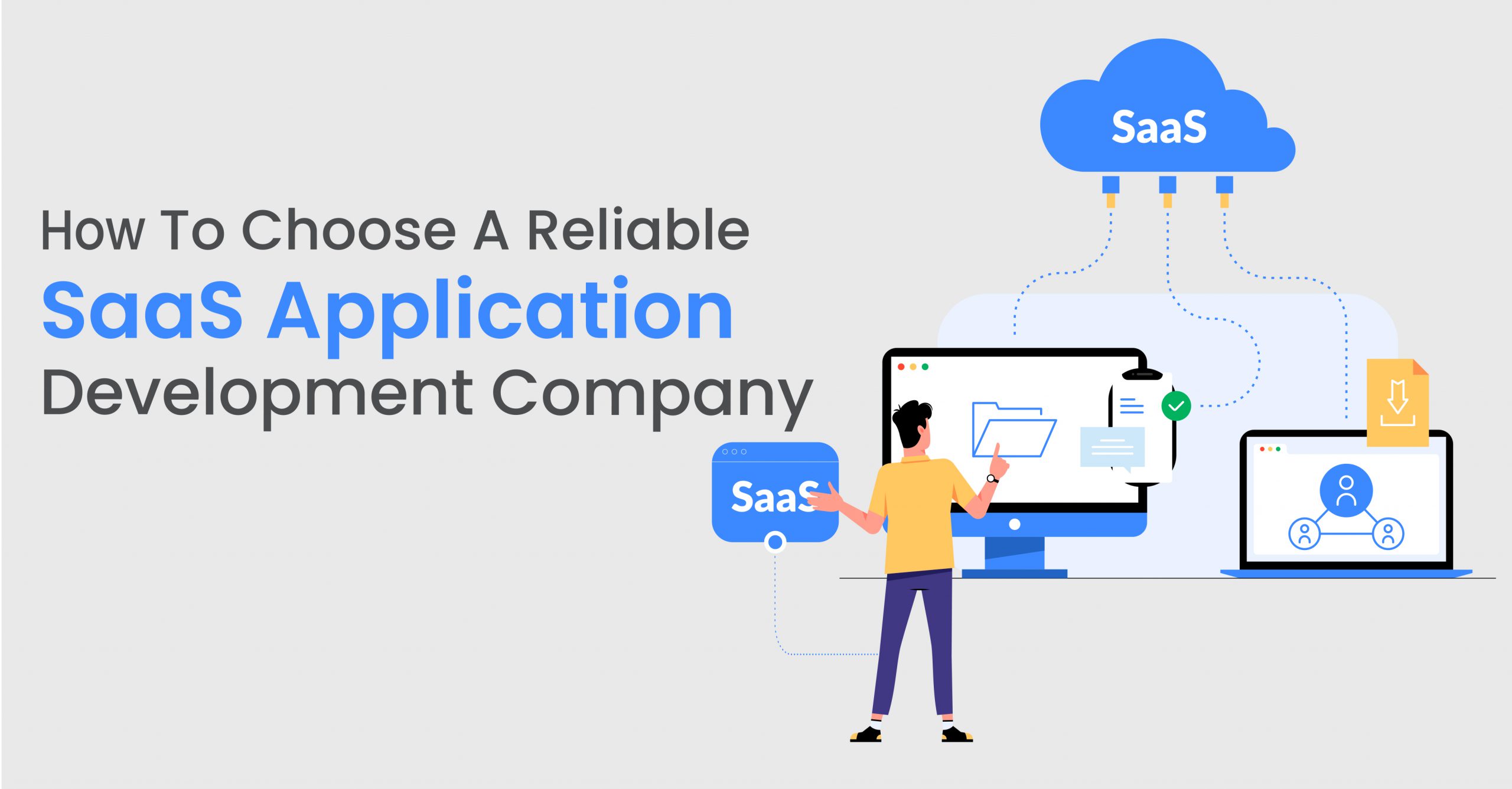 How to Choose A Reliable SaaS Application Development Company